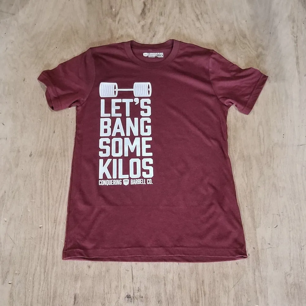 Let's Bang Some Kilos - on Maroon Tee