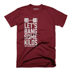 Let's Bang Some Kilos - on Maroon Tee